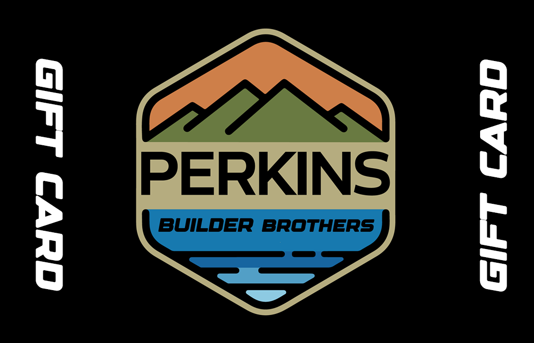 Perkins Builder Brothers GIFT CARD