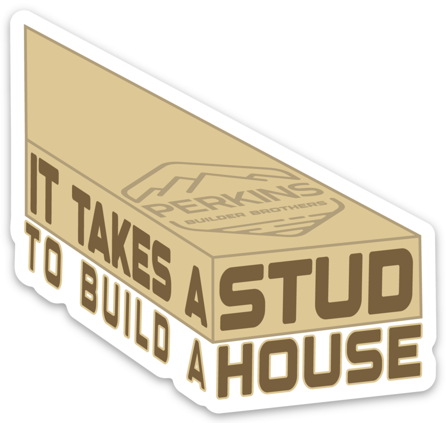 3 "x 2.8" Se necesita un montante para construir una pegatina de casa - Perkins Builder Brothers